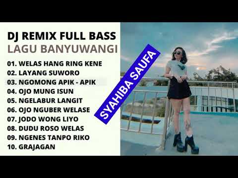 Kumpulan Lagu Banyuwangi Terbaik | DJ Remix Full Bass Syahiba Saufa