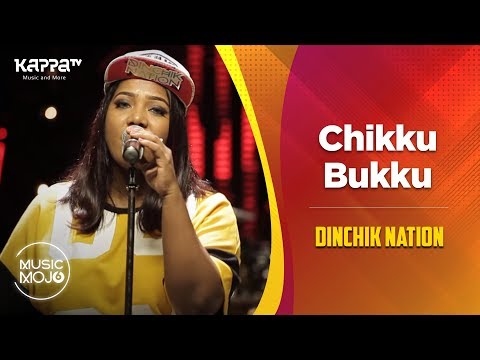 Chikku Bukku - Dinchik Nation - Music Mojo Season 6 - Kappa TV