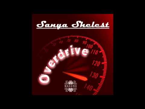 Sanya Shelest - Overdrive (Original mix)