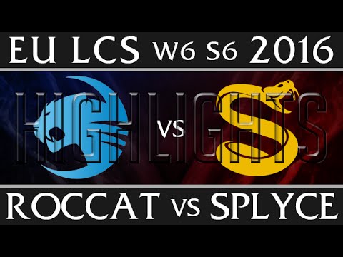 Roccat vs Splyce | Highlights EU LCS W6D1 2016 Spring S6 | ROC vs SPY Week 6