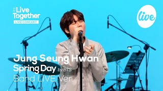 [4K] 정승환(Jung Seung Hwan)의 “봄날(Spring Day by BTS)” Band LIVE Cover.│승환이 밴드라이브💙[itsLIVE 잇츠라이브 X MOFA]