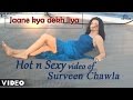 Jaane Kya Dekh Liya Hot Sexy Full Video Song Surveen Chawla Vidup Agrahari