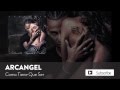Arcángel - Como Tiene Que Ser | Sentimiento, Elegancia y Maldad (Audio Oficial)