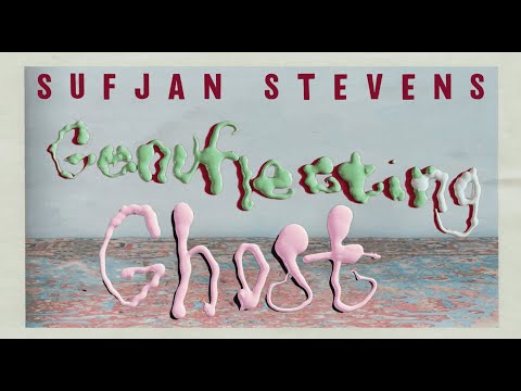 Genuflecting Ghost - Sufjan Stevens