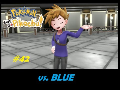 Let's Play: Pokémon Let's Go, Pikachu! - Part 42 - vs. Blue 🔵 #pokémon #pokémonletsgopikachu