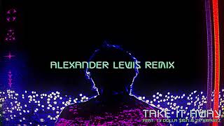 RL Grime - Take It Away ft. Ty Dolla $ign &amp; TK Kravitz (Alexander Lewis Remix) [Official Audio]