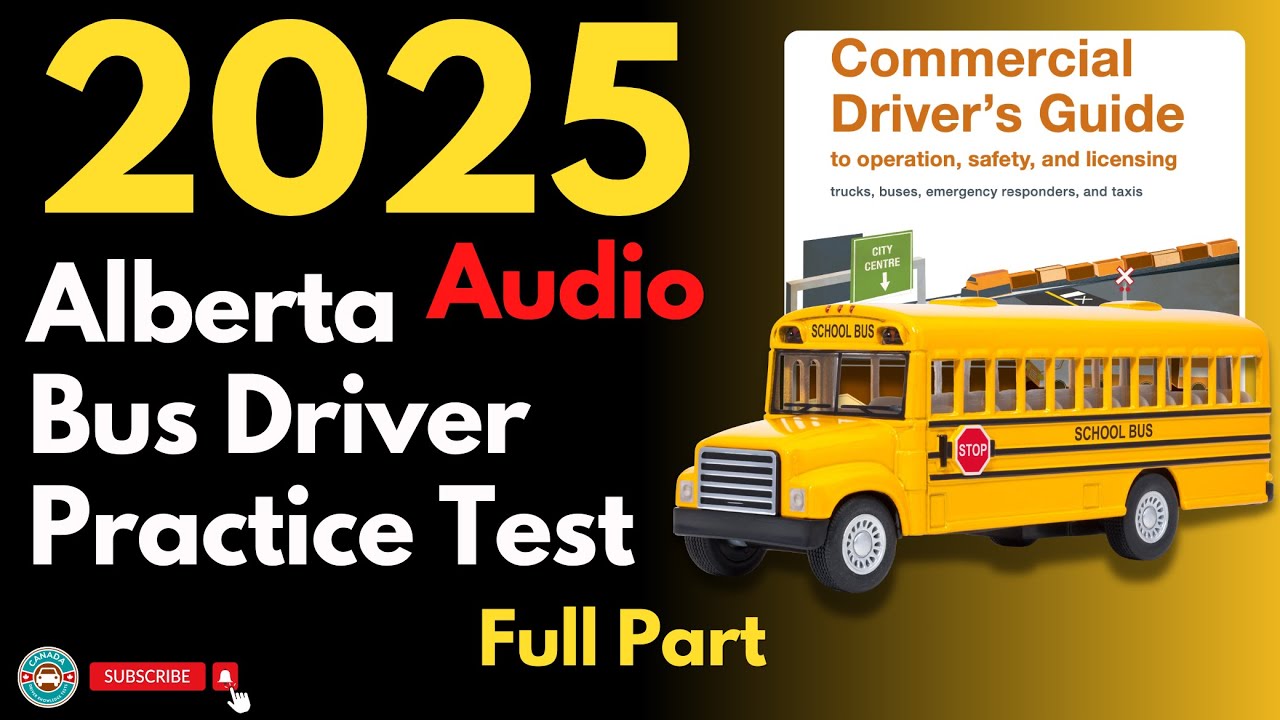 Alberta School Bus Driver Practice Test | Full Part | Audio | Canadian Driver Knowledge Test