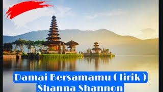 Download lagu Damai Bersamamu ( lirik ) - Shanna Shannon Cover mp3 Download lagu Damai Bersamamu ( lirik ) - Shanna Shannon Cover mp3