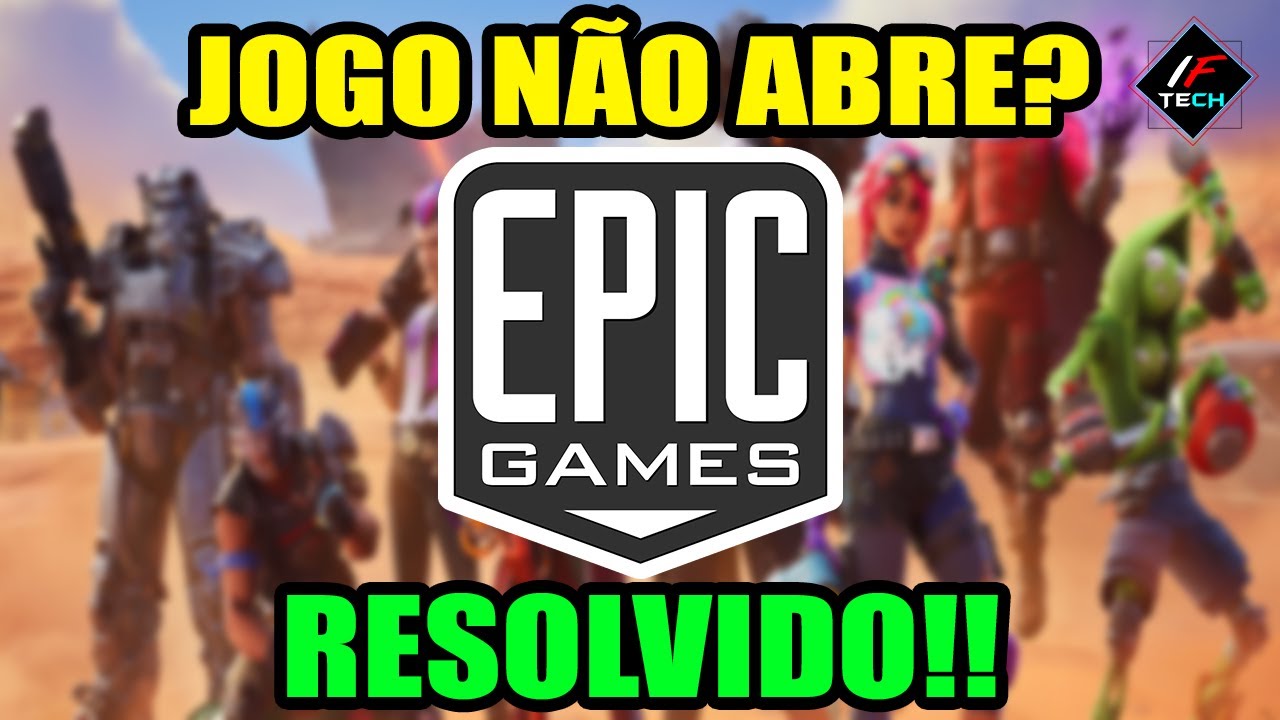 JOGOS DA EPIC GAMES NÃO ABRE? RESOLVIDO 2025!!