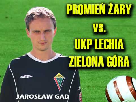 PROMIEŃ ŻARY - UKP LECHIA ZIELONA GÓRA  - zapraszamy!