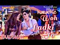 Wo ladki jo sabse alag hai karaoke | Lyrics | Shahrukh Khan | Baadshah | imran xylîsh
