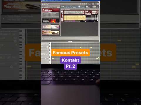 FAMOUS PRESETS #221: \Kontakt\ Pt. 2 ... 🤖 you know both? 👀
