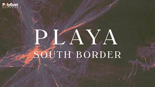 South Border - Playa (Official Lyric Video)