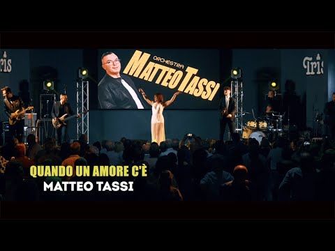 Matteo Tassi - Quando un amore c'è (Official Video-Live)