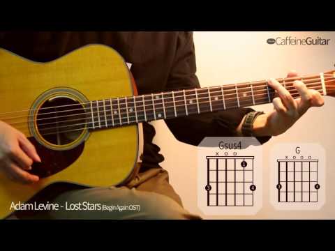 Lost Stars - Adam Levine | Begin Again OST | 기타 연주, Guitar Cover, Lesson, Chords