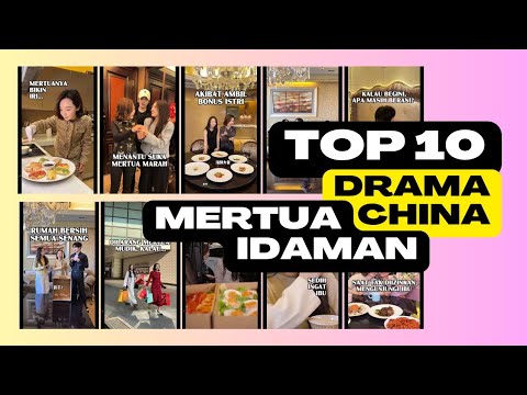 KOMPILASI DRAMA CHINA SEMENIT EPISODE MERTUA IDAMAN