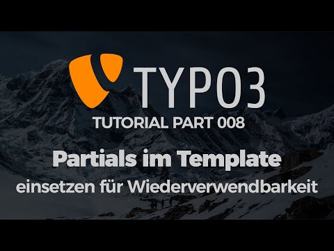 TYPO3 Tutorial #008 - Mit Partials arbeiten, damit Teile der Seite wiederverwendbar werden