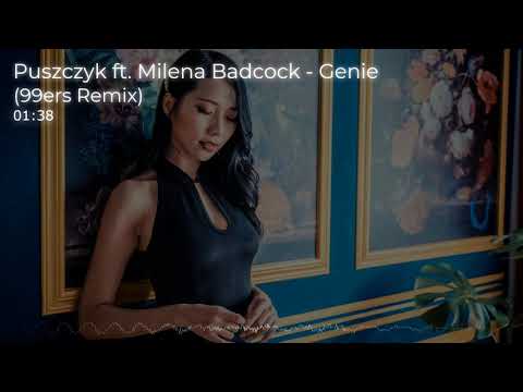 Puszczyk ft. Milena Badcock - Genie (99ers Remix)