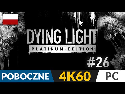 Dying Light PL 🌇 #26 - odc.26 POB 🦠 Urząd i woda | Gameplay po polsku 4K