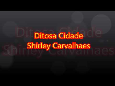Shirley Carvalhaes Ditosa Cidade 2 Tons Abaixo (Playback Legendado)