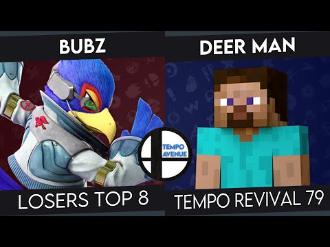 Tempo Revival 79 - Bubz (Falco) Vs. Deer Man (Steve) - Losers Top 8 - Smash Ultimate