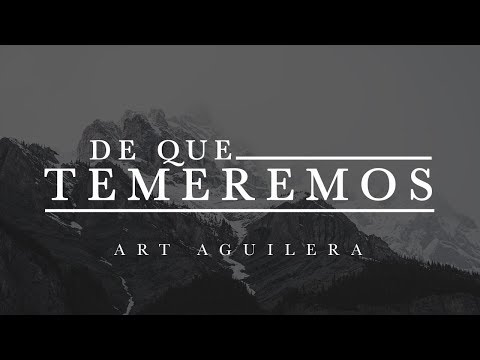 De Que Temeremos | Art Aguilera | Musica Cristiana