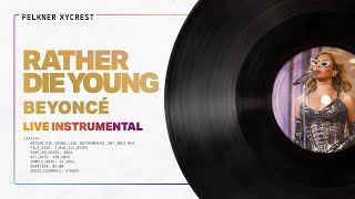 Beyoncé - Rather Die Young/Love On Top Renaissance World Tour Live Instrumental Remake
