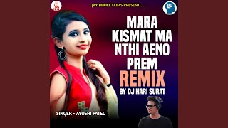 Mara Kismat Ma Nathi Aeno Prem Remix song artwork