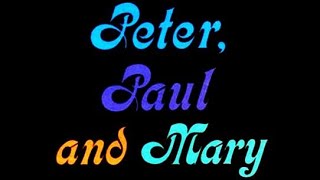 AND WHEN I DIE (LIVE) - PETER, PAUL &amp; MARY