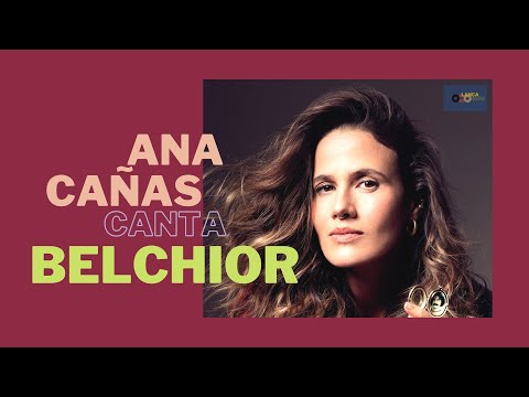 ANA CAÑAS canta BELCHIOR [Lança Disco #25]
