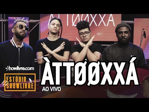ÀTTØØXXÁ no Estúdio Showlivre 2018 - Apresentação na Íntegra