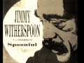 Jimmy Witherspoon - Spoonful