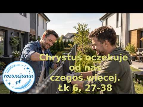 Wideo: Chrystus oczekuje od nas czegoś więcej.