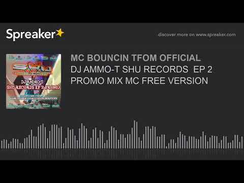 DJ AMMO-T SHU RECORDS  EP 2 PROMO MIX MC FREE VERSION (made with Spreaker)