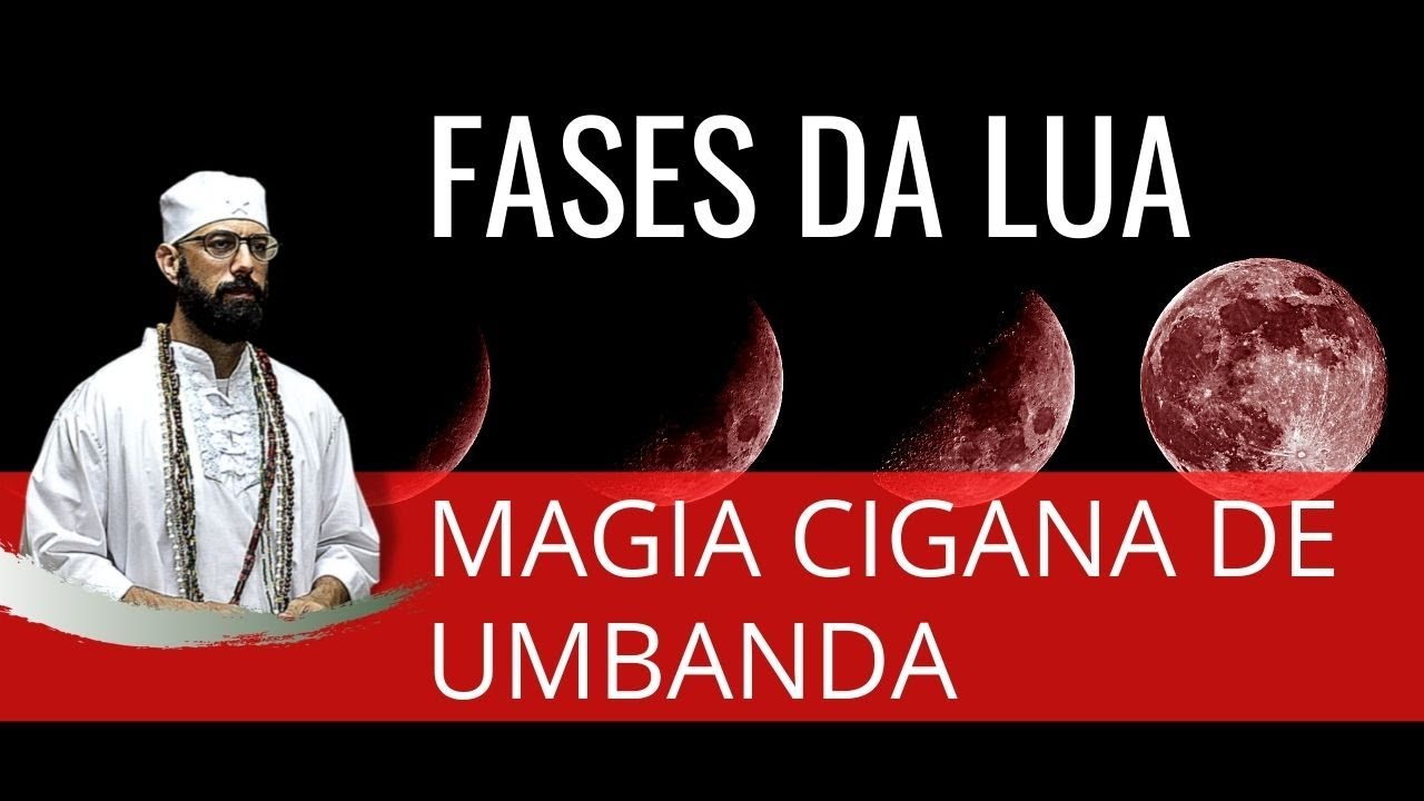 FASES DA LUA NA MAGIA CIGANA DE UMBANDA