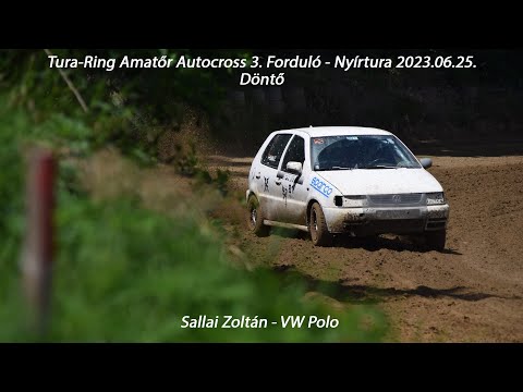 Sallai Zoltán - VW Polo Tura - Ring Amatőr Autocross 3. Forduló - Nyírtura 2023.06.25. Döntő