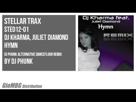 Dj Kharma, Juliet Diamond - Hymn [Dj Phunk Alternative Dancefloor Remix] STE012