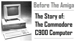 Before Amiga: The Story of the 16-bit Commodore 900