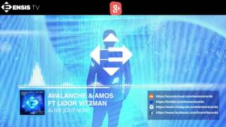 AvAlanche & Amos feat. Lidor Vitzman - Alive (Original Mix)[OUT NOW]