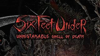 Six Feet Under - Unmistakable Smell of Death (Lyric Video)