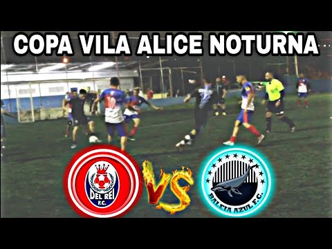 Del Rey X Baleia - Oitavas de finais da Copa Noturna Vila Alice