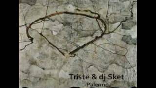 Triste & dj Sket --- Palermo