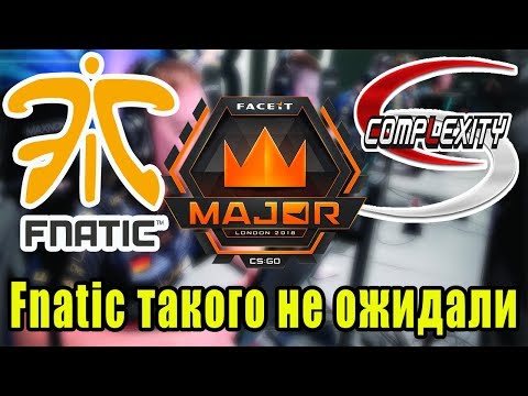 Fnatic vs CompLexity FACEIT Major London 2018 BEST MOMENTS CSGO