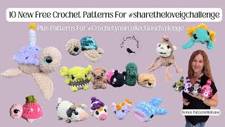 10 New Free Crochet Patterns #Sharetheloveigchallenge/ + #crochetyourcollectionchallenge 2025