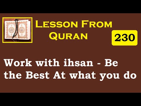 230 - Work with ihsan - Be the Best At what you do I Lessons from Quran I Animated & Illustrated