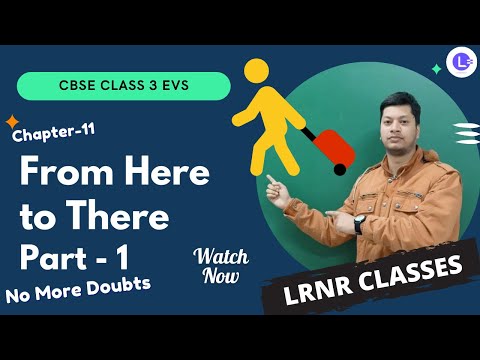 CBSE Class 3 EVS Chapter-11 From Here to There (Poem: The Train) Part-1 || LRNR Classes