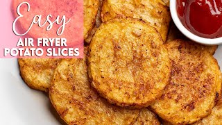 Easy Air Fryer Potato Slices Recipe | Munchy Goddess