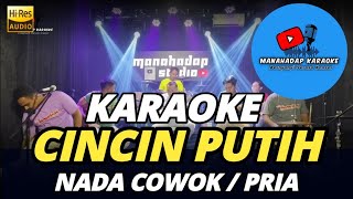 Download lagu CINCIN PUTIH KARAOKE NADA PRIA/COWOK DANGDUT KOPLO mp3