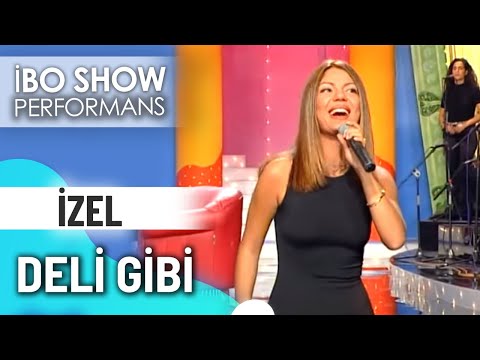 Deli Gibi | İzel | İbo Show Canlı Performans