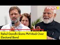 'Electoral Bonds Biggest Scam' | Rahul Gandhi Slams PM Modi | NewsX
